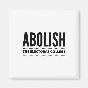 Abolish The Electoral College Shirt Anti Trump Magnet