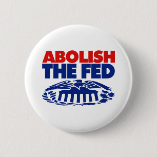 Abolish the FED 6 Cm Round Badge