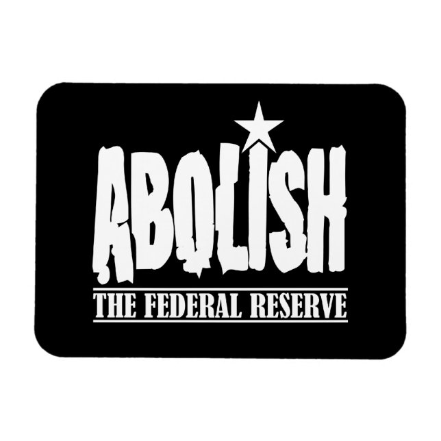 Abolish The Fed Magnet (Horizontal)