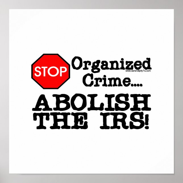 Abolish the IRS! Poster (Front)