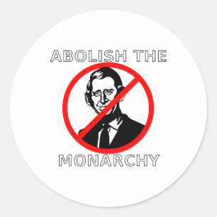 Abolish The Monarchy - King Charles Classic Round Sticker