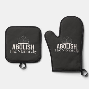 Abolish The Monarchy Oven Mitt & Pot Holder Set