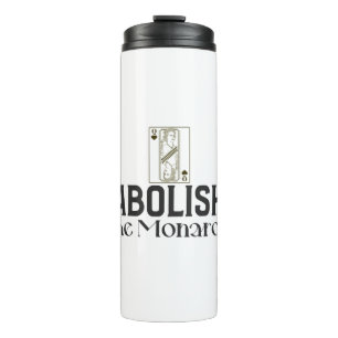 Abolish The Monarchy Thermal Tumbler