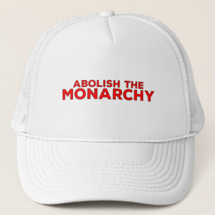 Abolish the Monarchy Trucker Hat