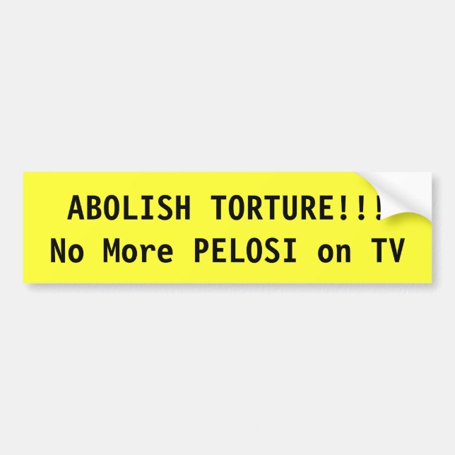 ABOLISH TORTURE!!! BUMPER STICKER (Front)