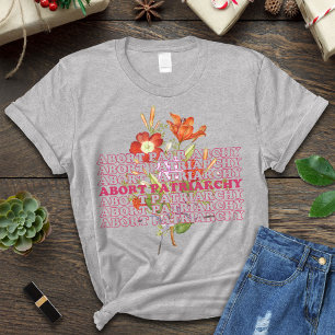 Abort Patriarchy Shirt,Destroy Patriarchy T-Shirt