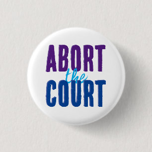 Abort the Court 3 Cm Round Badge