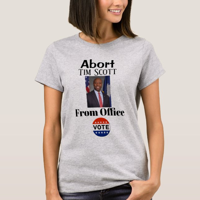 Abort Tim Scott T-Shirt (Front)