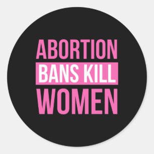 Abortion Bans Kill Women Sticker 