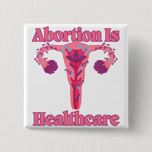 Abortion Is Healthcare 15 Cm Square Badge