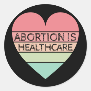 Abortion Is Healthcare Classic Round Sticker