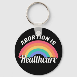 Abortion Is Healthcare I Key Ring