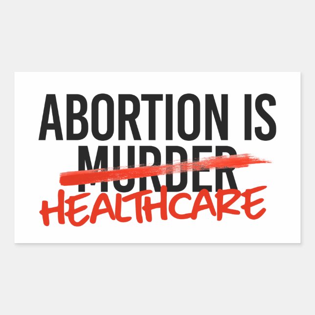 Abortion is Healthcare Rectangular Sticker (Front)