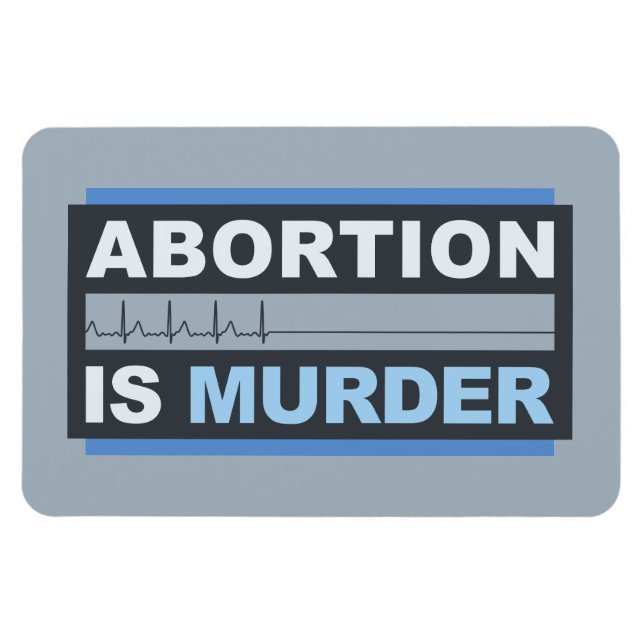 Abortion Is Murder Magnet (Horizontal)
