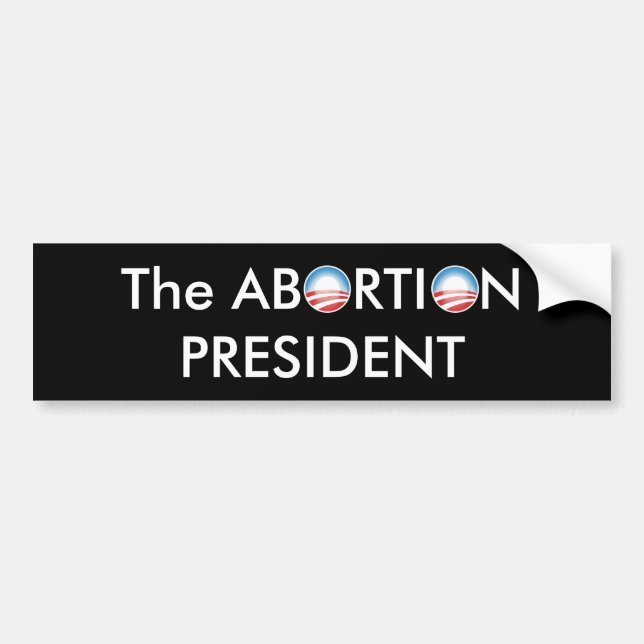 Abortion President Bumper Sticker (Front)