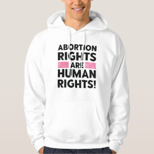 Abortion Rights Are Human Rights Hoodie
