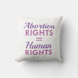 Abortion Rights Equal Human Rights Cushion