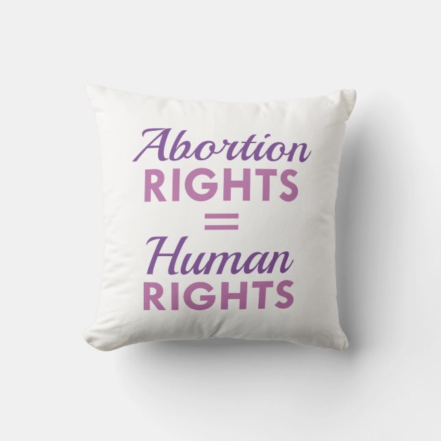 Abortion Rights Equal Human Rights Cushion (Front)