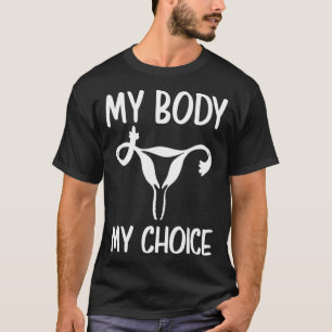 Abortion Rights My Body My Choice Uterus Middle Fi T-Shirt