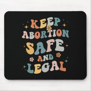 Abortion Safe & Legal Feminist Pro Choice Wome Mouse Pad