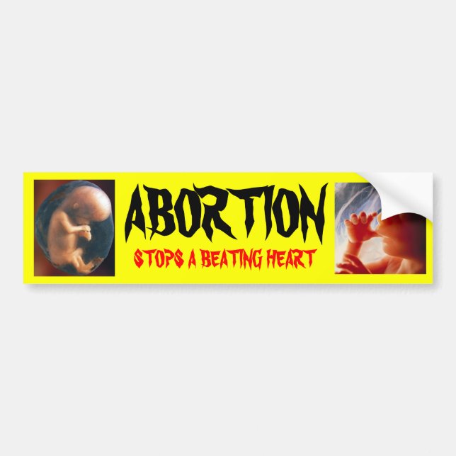 ABORTION STOPS A BEATING HEART BUMPER STICKER (Front)