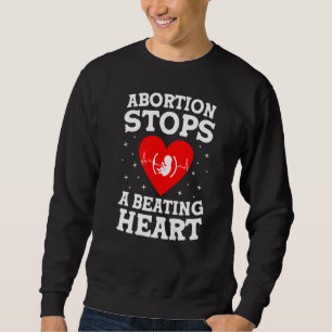 Abortion Stops A Beating Heart Foetus Right To Li Sweatshirt