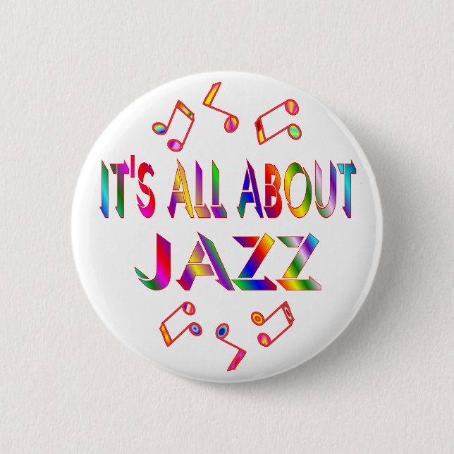 About Jazz 6 Cm Round Badge (Front)