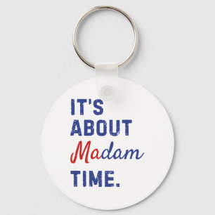About Madam Time Kamala Harris 2024 President Elec Key Ring