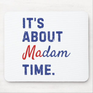 About Madam Time Kamala Harris 2024 President Elec Mouse Pad