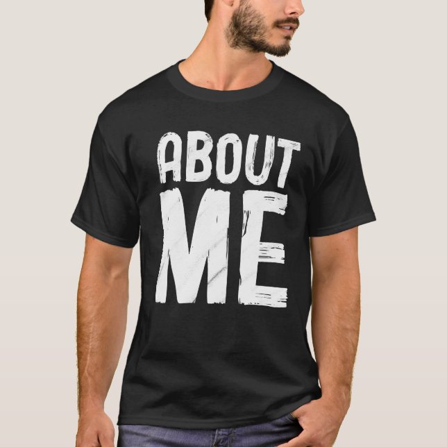 About Me for men T-Shirt (Front)