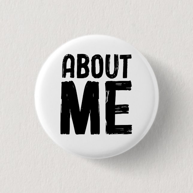About me motivational  3 cm round badge (Front)