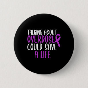 About Overdose Could Save A Life Purple Ribbon 6 Cm Round Badge