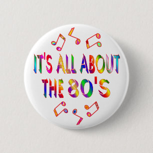About the 80s 6 cm round badge