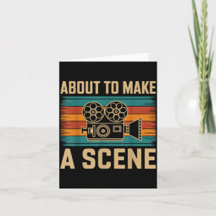 About To Make A Scene Filmmaking Filmmaker Card