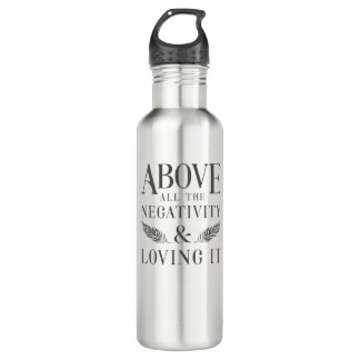 Above the Negativity 710 Ml Water Bottle