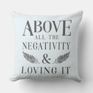 Above the Negativity Cushion