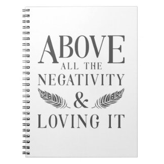 Above the Negativity Notebook