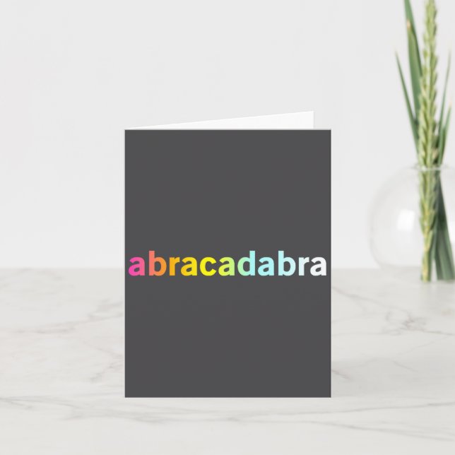 Abracadabra - Funny Cool Magic Quote  Card (Front)