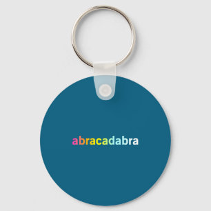 Abracadabra - Funny Cool Magic Quote  Key Ring