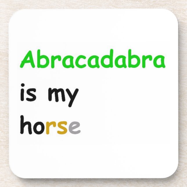 Abracadabra is my horse coaster (Front)