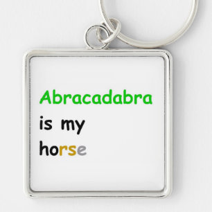 Abracadabra is my horse key ring