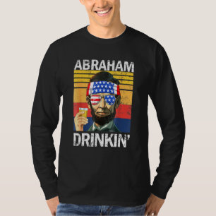 Abraham Drinkin 4th Of July Drinking Party Abe Lin T-Shirt