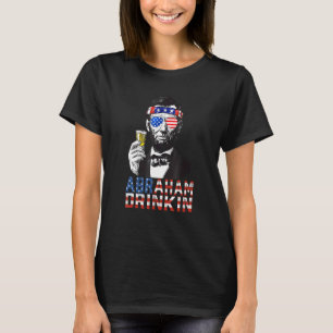 Abraham Drinkin 4th Of July Shirt Abe Lincoln Amer