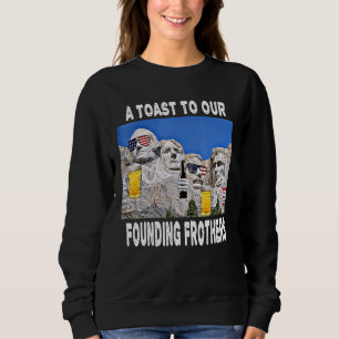 Abraham Drinkin Ben Drankin Mount Rushmore Usa Sweatshirt