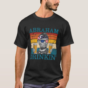 Abraham Drinkin Retro Drinking President Abraham L T-Shirt