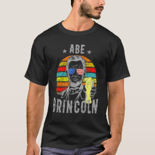Abraham Lincoln   4th Of July 2022   Abraham Linco T-Shirt