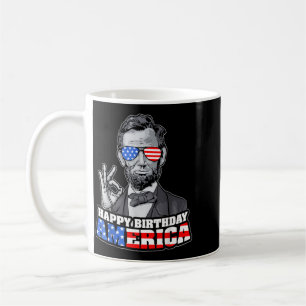 Abraham Lincoln 4th Of July Funny Happy Birthday Coffee Mug
