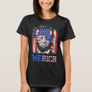 Abraham Lincoln 4th Of July Merica Men Women Ameri T-Shirt