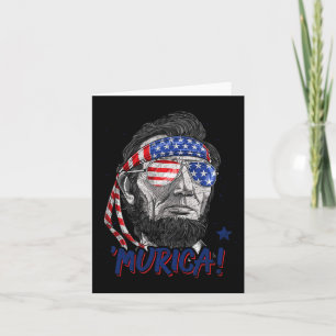 Abraham Lincoln 4th Of July Murica Men Women Ameri Card