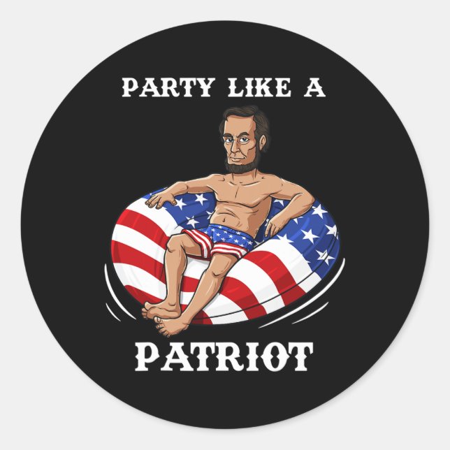 Abraham Lincoln 4th Of July USA Patriot Fun  Classic Round Sticker (Front)